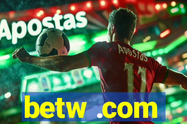 betw .com